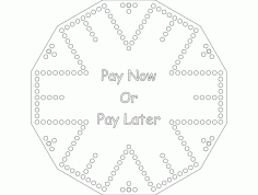Pay Now Or Pay Later Template DXF File