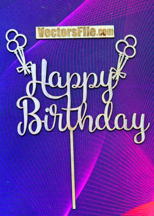 Laser Cut Happy Birthday Cake Topper Design DXF and CDR File