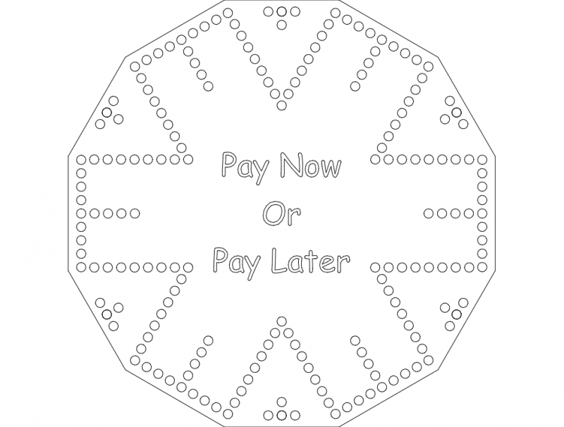Pay Now Or Pay Later Template DXF File