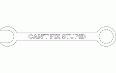 Can’t Fix Stupid (Wrench) Free DXF Vectors File