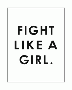 Fight Like A Girl Vector T Shirt Printing CDR File