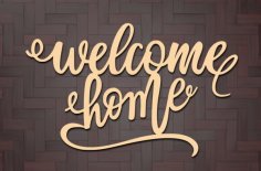 Laser Cut Welcome Home Sign Wall Decoration DXF File